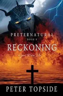 Preternatural Reckoning (Predveľkonočné zúčtovanie): Kniha: Psychologický horor - Preternatural Reckoning: A Psychological Horror Book