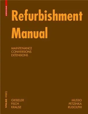 Príručka pre rekonštrukciu - údržba, prestavby, prístavby - Refurbishment Manual - Maintenance, Conversions, Extensions