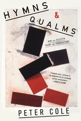 Chválospevy a kvalty: Nové a vybrané básne a preklady - Hymns & Qualms: New and Selected Poems and Translations