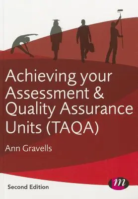 Dosahovanie jednotiek hodnotenia a zabezpečovania kvality (Taqa) - Achieving Your Assessment and Quality Assurance Units (Taqa)