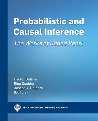 Pravdepodobnostné a kauzálne závery: The Works of Judea Pearl - Probabilistic and Causal Inference: The Works of Judea Pearl