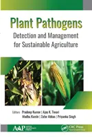 Rastlinné patogény: Detekcia a manažment pre udržateľné poľnohospodárstvo - Plant Pathogens: Detection and Management for Sustainable Agriculture