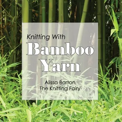 Pletenie z bambusovej priadze - Knitting With Bamboo Yarn