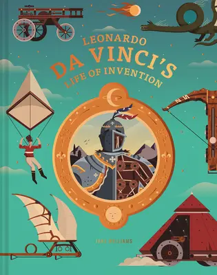 Život vynálezcu Leonarda da Vinciho - Leonardo da Vinci's Life of Invention