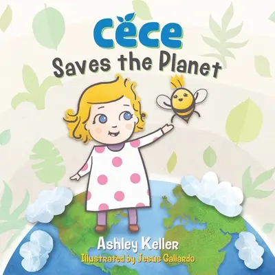 Cece zachraňuje planétu - Cece Saves the Planet