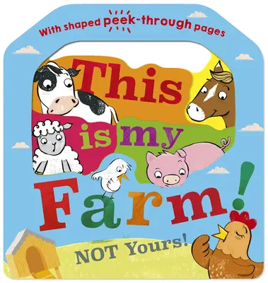 Toto je moja farma! Nie tvoja! - This Is My Farm!: Not Yours!