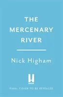 Žoldnierska rieka - súkromná chamtivosť, verejné dobro: a história londýnskej vody - Mercenary River - Private Greed, Public Good: A History of London's Water