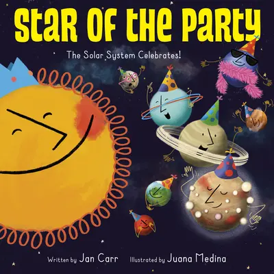 Hviezda večierka: Slnečná sústava oslavuje!: Slnečná sústava oslavuje! - Star of the Party: The Solar System Celebrates!: The Solar System Celebrates!