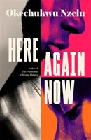 Here Again Now - „Napísané vynikajúcou prózou a vyrozprávané so súcitom a nehou“ Brit Bennett, autor knihy The Vanishing Half - Here Again Now - 'Written in exquisite prose and told with compassion and tenderness' Brit Bennett, author of The Vanishing Half