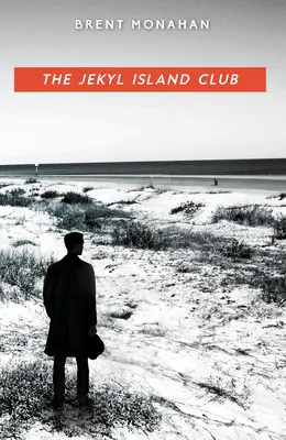 Klub na ostrove Jekyl: Kniha 1: román Johna Le Bruna - The Jekyl Island Club: A John Le Brun Novel, Book 1