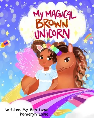 Môj čarovný hnedý jednorožec - My Magical Brown Unicorn