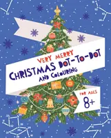 Veľmi veselé Vianoce bodkovaním a vyfarbovaním - Very Merry Christmas Dot-to-Dot and Colouring
