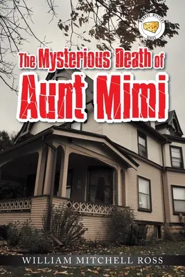 Záhadná smrť tety Mimi - The Mysterious Death of Aunt Mimi