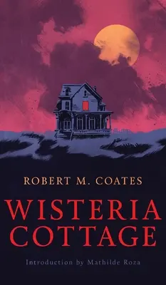 Chalupa s vistériou (Valancourt 20th Century Classics) - Wisteria Cottage (Valancourt 20th Century Classics)