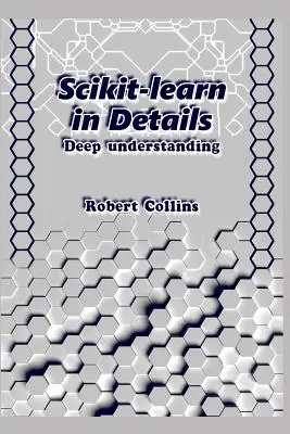 Scikit-Learn v detailoch: Hlboké porozumenie - Scikit-Learn in Details: Deep Understanding
