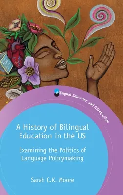 História dvojjazyčného vzdelávania v USA: skúmanie politiky jazykovej politiky - A History of Bilingual Education in the Us: Examining the Politics of Language Policymaking