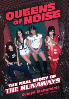Kráľovné hluku: Skutočný príbeh skupiny Runaways - Queens of Noise: The Real Story of the Runaways