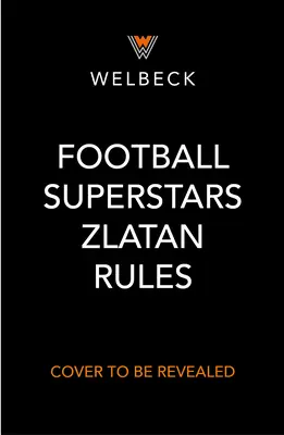 Futbalové superhviezdy: Zlatan Pravidlá - Football Superstars: Zlatan Rules