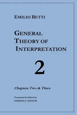 Všeobecná teória výkladu: Kapitoly 2 a 3 - General Theory of Interpretation: Chapters 2 and 3