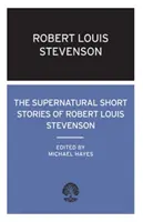 Nadprirodzené poviedky Roberta Louisa Stevensona - Supernatural Short Stories of Robert Louis Stevenson