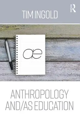 Antropológia a/ako vzdelávanie - Anthropology and/as Education