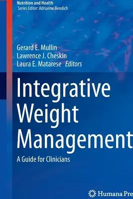 Integrative Weight Management: Príručka pre lekárov - Integrative Weight Management: A Guide for Clinicians