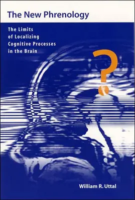Nová frenológia: Limity lokalizácie kognitívnych procesov v mozgu - The New Phrenology: The Limits of Localizing Cognitive Processes in the Brain