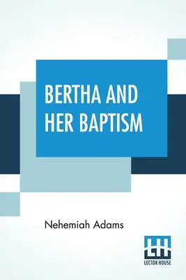Berta a jej krst - Bertha And Her Baptism