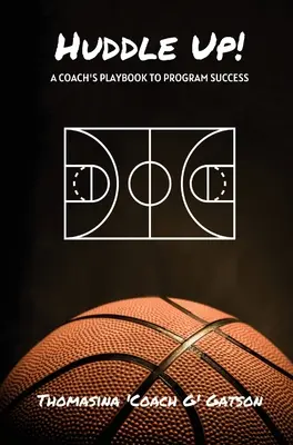 Schúliť sa! Trénerova príručka pre úspech programu - Huddle Up! A Coach's Playbook for Program Success
