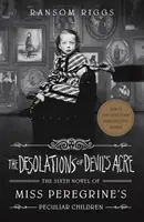 Pustošenie Diablovho akru - Zvláštne deti slečny Peregrinovej - Desolations of Devil's Acre - Miss Peregrine's Peculiar Children