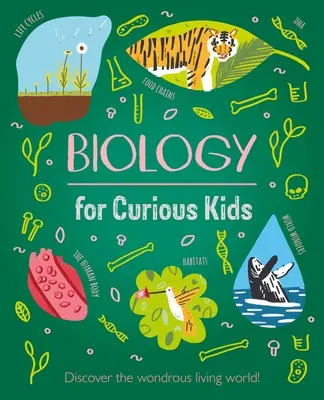 Biológia pre zvedavé deti: Objavte úžasný živý svet! - Biology for Curious Kids: Discover the Wondrous Living World!