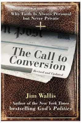 Výzva k obráteniu: Prečo je viera vždy osobná, ale nikdy nie súkromná - The Call to Conversion: Why Faith Is Always Personal But Never Private