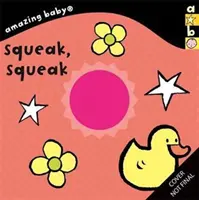 Úžasné dieťa: Pískaj, pískaj - Amazing Baby: Squeak, Squeak