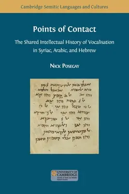 Kontaktné miesta: Spoločné intelektuálne dejiny vokalizácie v sýrčine, arabčine a hebrejčine - Points of Contact: The Shared Intellectual History of Vocalisation in Syriac, Arabic, and Hebrew