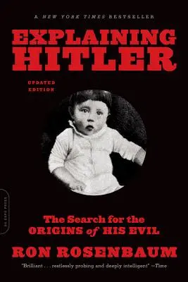 Vysvetľovanie Hitlera: Pátranie po pôvode jeho zla - Explaining Hitler: The Search for the Origins of His Evil