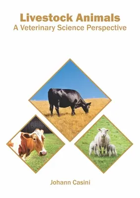 Hospodárske zvieratá: Živočíšne zvieratá: veterinárna perspektíva - Livestock Animals: A Veterinary Science Perspective