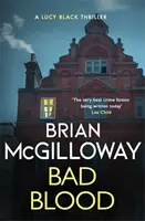 Zlá krv - strhujúci, stránky otáčajúci a aktuálny írsky kriminálny triler - Bad Blood - A compelling, page-turning and current Irish crime thriller