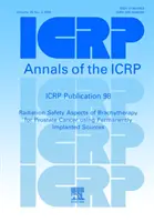 Publikácia ICRP 98 - Radiačné aspekty brachyterapie rakoviny prostaty s použitím trvalo implantovaných zdrojov - ICRP Publication 98 - Radiation Aspects of Brachytherapy for Prostate Cancer using Permanently Implanted Sources