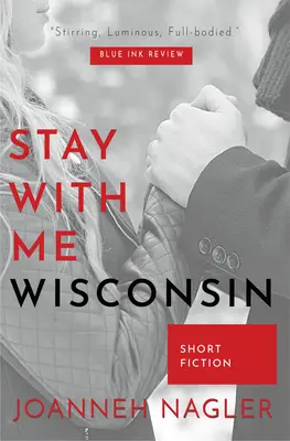 Zostaň so mnou, Wisconsin - Stay with Me, Wisconsin