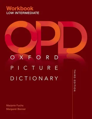 Oxford Picture Dictionary Tretie vydanie: Low-Intermediate Workbook - Oxford Picture Dictionary Third Edition: Low-Intermediate Workbook