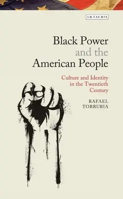 Čierna moc a americký ľud: Kultúrny odkaz černošského radikalizmu - Black Power and the American People: The Cultural Legacy of Black Radicalism