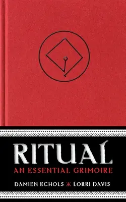 Rituál: Základný grimoár - Ritual: An Essential Grimoire