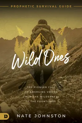 The Wild Ones (Divokí): Pionierske volanie vychádzajúcich hlasov z divočiny do prvej línie - The Wild Ones: The Pioneer Call of Emerging Voices from the Wilderness to the Frontlines