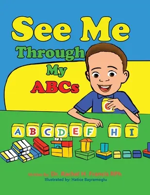 Pozri sa na mňa cez moju abecedu - See Me Through My ABC's
