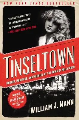 Tinseltown: Vražda, morfium a šialenstvo na úsvite Hollywoodu - Tinseltown: Murder, Morphine, and Madness at the Dawn of Hollywood