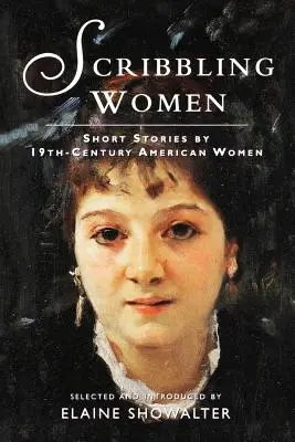 Scribbling Women: Poviedky amerických žien 19. storočia - Scribbling Women: Short Stories by 19th-Century American Women