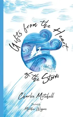 Dary zo srdca búrky - Gifts from the Heart of the Storm