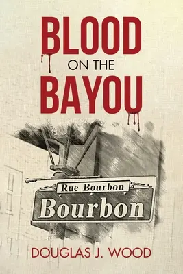 Krv v zátoke - Blood on the Bayou