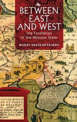 Medzi Východom a Západom: Vznik moskovského štátu - Between East and West: The Formation of the Moscow State