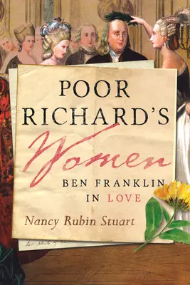 Ženy chudobného Richarda: Deborah Read Franklinová a ďalšie ženy, ktoré stáli za otcom zakladateľom - Poor Richard's Women: Deborah Read Franklin and the Other Women Behind the Founding Father